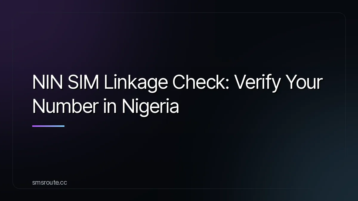 NIN SIM Linkage Check: Verify Your Number in Nigeria — smsroute