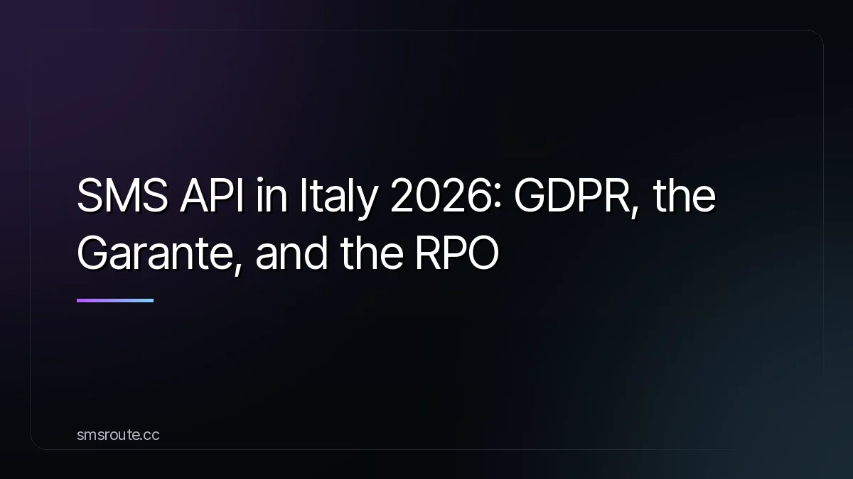 SMS API in Italy 2026: GDPR, the Garante, and the RPO — smsroute