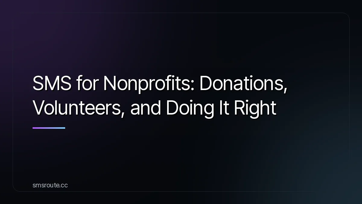 SMS for Nonprofits: Donations, Volunteers, and Doing It Right — smsroute