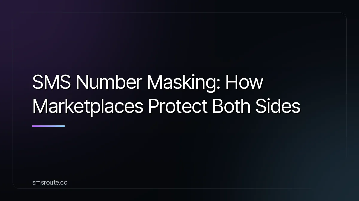 SMS Number Masking: How Marketplaces Protect Both Sides — smsroute