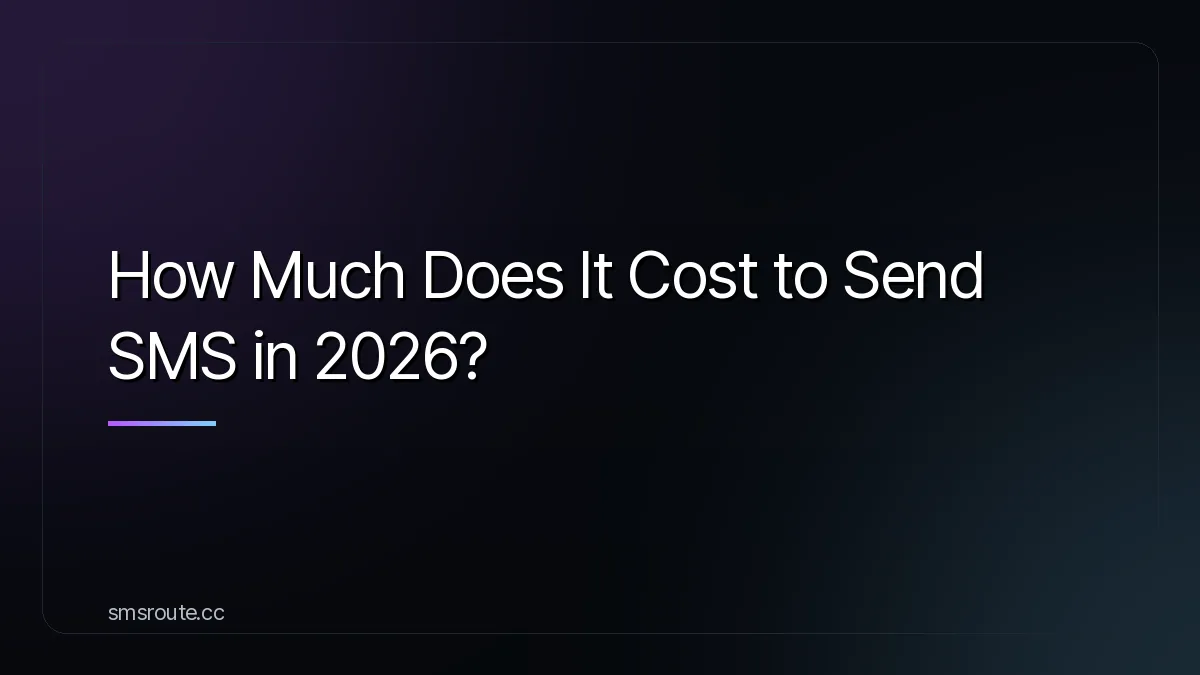 How Much Does It Cost to Send SMS in 2026? — smsroute