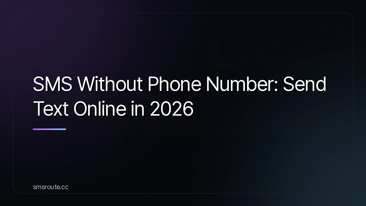 SMS Without Phone Number: Send Text Online in 2026 — smsroute